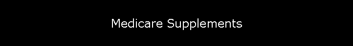 Medicare Supplements